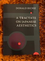 A TRACTATE ON JAPANESE AESTHETICS, Donald Richie, neuwertig Kr. München - Deisenhofen Vorschau