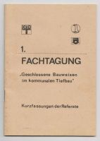 1. Fachtagung "Geschlossene Bauweisen im Tiefbau"  KdT DDR Sachsen-Anhalt - Bad Kösen Vorschau