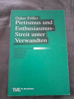 Pietismus und Enthusiasmus-Streit unter Verwandten, Oskar Föller Baden-Württemberg - Mühlacker Vorschau