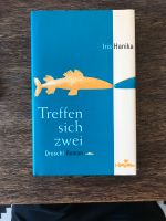 Treffen sich zwei , Roman gebundene Ausgabe Stuttgart - Stuttgart-Süd Vorschau