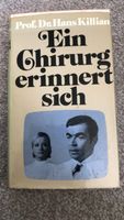 Prof. Dr. Hans Kilian: Ein Chirurg erinnert sich Hessen - Dillenburg Vorschau