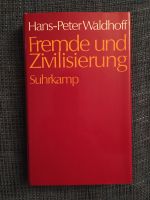 Fremde und Zivilisierung von Hans-Peter Waldhoff Baden-Württemberg - Deckenpfronn Vorschau