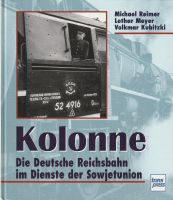 KOLONNE (Die Deutsche Reichsbahn im Dienste der Sowjetunion) Sachsen - Hartenstein Vorschau