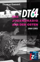 DT64 - Das Jugendradio aus dem Osten 1964-1993, Taschenbuch, neu Thüringen - Erfurt Vorschau