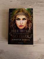 Buch Her Wish So Dark von Jennifer Benkau Niedersachsen - Bruchhausen-Vilsen Vorschau