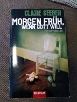 "Morgen früh, wenn Gott will" - Claire Seeber Niedersachsen - Buchholz in der Nordheide Vorschau