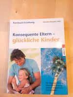 Konsequente Eltern- glückliche Kinder- Monika Murphy-Witt Thüringen - Jena Vorschau