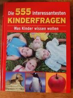 Die 555 interessantesten Kinderfragen - Was Kinder wissen wollen Bayern - Kühbach Vorschau