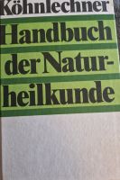 Handbuch der Naturheilkunde Band II von 1986, Autor: M. Köhnlechn Schleswig-Holstein - Wahlstedt Vorschau