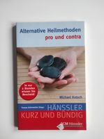 Alternative Heilmethoden - Pro und Contra - Michael Kotsch Sachsen - Bad Gottleuba-Berggießhübel Vorschau