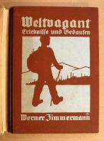 antiquarisches Buch „Weltvagand“ von Werner Zimmermann, Bern 1922 Dresden - Äußere Neustadt Vorschau
