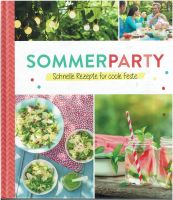 Sommerparty   Schnelle Rezepte für coole Feste Niedersachsen - Oldenburg Vorschau