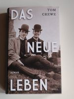 Tom Crewe Das neue Leben Hessen - Neu-Eichenberg Vorschau