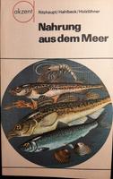 Nahrung aus dem Meer / akzent - Reihe Bd.30 aus DDR - Zeit Sachsen - Radeberg Vorschau