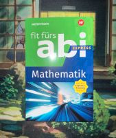 Fit fürs Abi Express von Westermann - Mathematik Abitur Leipzig - Probstheida Vorschau