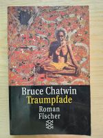 Bruce Chatwin | Traumpfade | Roman Fischer | ISBN 3-596-10364-9 Niedersachsen - Göttingen Vorschau