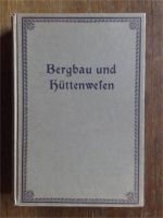 FACHBUCH "Bergbau und Hüttenwesen" Für weitere Kreise..., um 1900 Sachsen - Geyer Vorschau