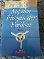 Danielle Steel - Auf den Flügeln der Freiheit (Buch) Thüringen - Schleiz Vorschau