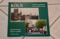 Köln Gestern und heute - eine Gegenüberstellung - Wartberg Verlag Niedersachsen - Wangerland Vorschau