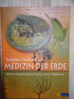 Medizin der Erde von Susanne Fischer-Rizzi Brandenburg - Gransee Vorschau
