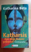 Katharsis, Aus dem Wasser geboren, TB Autobiographie Niedersachsen - Rinteln Vorschau