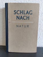 Schlag nach NATUR DDR VEB Bibliograph.Institut Leipzig 1954 Dresden - Cotta Vorschau