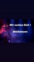 Shishamann gesucht Frankfurt am Main - Bornheim Vorschau
