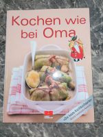 Kochbuch Kochen wie bei Oma Sachsen - Limbach-Oberfrohna Vorschau
