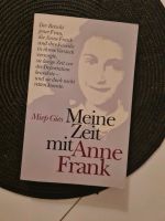 Meine Zeit mit Anne Frank  von Miep Gies Nordrhein-Westfalen - Kamp-Lintfort Vorschau