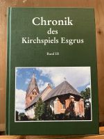 Chronik des Kirchspiels Esgrus Band III (2016) Schleswig-Holstein - Steinfeld Vorschau