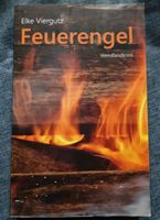 Feuerengel ein Wendlandkrimi von Elke Viergutz Niedersachsen - Gorleben Vorschau