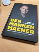 Buch: Andreas Kiesewetter / Der Markenmacher: Werbung zwischen… Baden-Württemberg - Renchen Vorschau