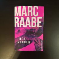 Der Morgen | Marc Raabe | Thriller Dortmund - Innenstadt-West Vorschau