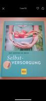 Selbst versorgt durchs Gartenjahr  (GU Verlag) Bayern - Rotthalmünster Vorschau