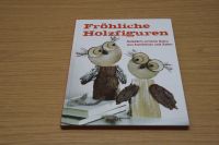 Fröhliche Holzfiguren  -Buch Hessen - Cölbe Vorschau