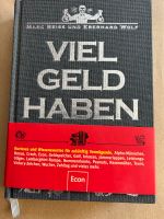 Viel Geld haben, gebundenes Buch v. Marc Beise und Eberhard Wolf Baden-Württemberg - Waldshut-Tiengen Vorschau