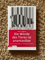 Buch: Die Würde des Tieres ist unantastbar (Kurt Remele) Baden-Württemberg - Kämpfelbach Vorschau