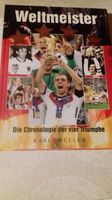 Fußball Buch WM Weltmeister 1954/1974/1990/2014 von Karl Müller Sachsen - Bad Lausick Vorschau