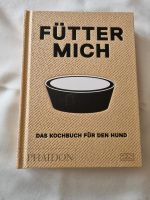 Fütter mich. Das Kochbuch für den Hund Schleswig-Holstein - Poyenberg Vorschau