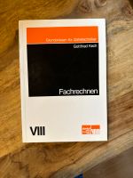 Fachrechnen. Grundwissen für Zahntechniker. Gottfried Kech Bayern - Weiden (Oberpfalz) Vorschau