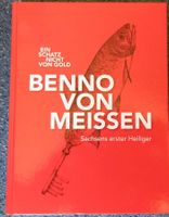 Benno von Meissen / Ein Schatz nicht von Gold Dresden - Schönfeld-Weißig Vorschau