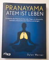 Pranyama Atem ist Leben, Dylan Werner Nordrhein-Westfalen - Burscheid Vorschau