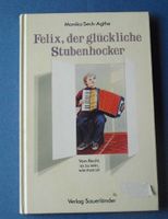 Felix, der glückliche Stubenhocker, Kinderbuch 9 J. Bonn - Beuel Vorschau