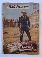 Bob Hunter Heft 9, Western, Blutsturm über Colorado, 1959 Niedersachsen - Buxtehude Vorschau