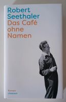 Roberth Seethaler - Das Café ohne Namen. Roman. Berlin - Neukölln Vorschau