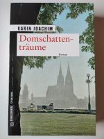 Domschattenträume Karin Joachim Roman Tragödie Köln Spannung Rheinland-Pfalz - Lutzerath Vorschau