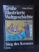 Buch - Sieg des Kreuzes - Große illustrierte Weltgeschichte - neu Bayern - Kempten Vorschau