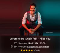 Alain Frei 14.09.2024 in ESCHWEILER | Suche 2 Karten | Nordrhein-Westfalen - Eschweiler Vorschau