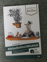 #ArbeitsRechtKurios Heiteres aus deutschen Arbeitsgerichten Frankfurt am Main - Bockenheim Vorschau