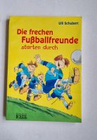 Buch "Die frechen Fußballfreunde starten durch" (Ulli Schubert) Niedersachsen - Oldenburg Vorschau